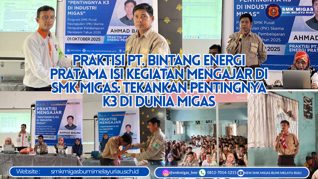Praktisi PT. Bintang Energi Pratama Isi Kegiatan Mengajar di SMK Migas: Tekankan Pentingnya K3 di Dunia Migas